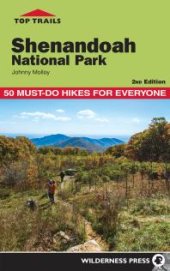 book Top Trails: Shenandoah National Park: 50 Must-Do Hikes for Everyone