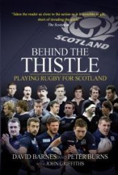 book Behind the Thistle: Playing Rugby for Scotland