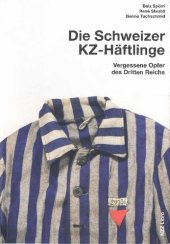 book Schweizer KZ-Häftlinge: Vergessene Opfer des Dritten Reichs