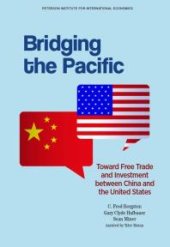 book Bridging the Pacific: Toward Free Trade and Investment Between China and the United States