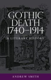 book Gothic Death 1740-1914: A Literary History