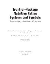 book Front-Of-Package Nutrition Rating Systems and Symbols: Promoting Healthier Choices