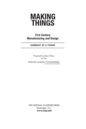 book Making Things: 21st Century Manufacturing and Design: Summary of a Forum