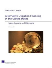 book Alternative Litigation Financing in the United States: Issues, Knowns, and Unknowns