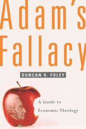 book Adam’s Fallacy: A Guide to Economic Theology