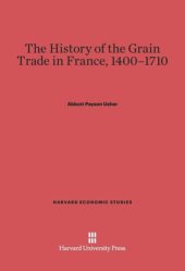 book The History of the Grain Trade in France, 1400–1710