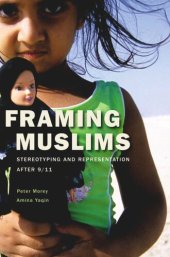 book Framing Muslims: Stereotyping and Representation after 9/11