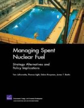 book Managing Spent Nuclear Fuel: Strategy Alternatives and Policy Implications