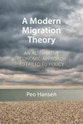 book A Modern Migration Theory: An Alternative Economic Approach to Failed EU Policy