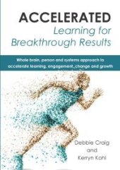 book Accelerated Learning for Breakthrough Results