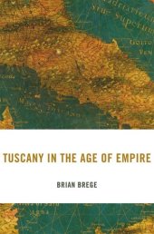 book Tuscany in the Age of Empire