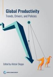 book Global Productivity: Trends, Drivers, and Policies