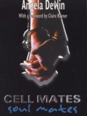 book Cell Mates/Soul Mates: Stories of Prison Relationships