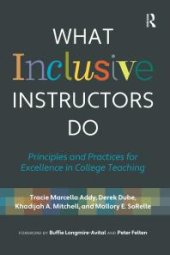 book What Inclusive Instructors Do: Principles and Practices for Excellence in College Teaching