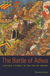 book The Battle of Adwa: African Victory in the Age of Empire