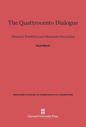 book The Quattrocento Dialogue: Classical Tradition and Humanist Innovation