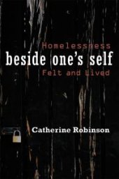 book Beside One's Self: Homelessness Felt and Lived