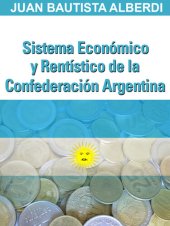 book Sistema Económico y Rentístico de la Confederación Argentina