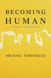 book Becoming Human: A Theory of Ontogeny