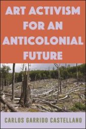 book Art Activism for an Anticolonial Future