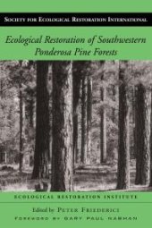 book Ecological Restoration of Southwestern Ponderosa Pine Forests