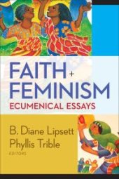 book Faith and Feminism: Ecumenical Essays