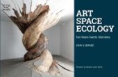 book Art, Space, Ecology: Two Views-Twenty Interviews