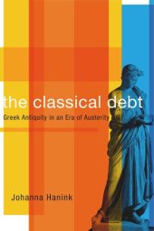 book The Classical Debt: Greek Antiquity in an Era of Austerity