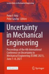 book Uncertainty in Mechanical Engineering: Proceedings of the 4th International Conference on Uncertainty in Mechanical Engineering (ICUME 2021), June 7-8 2021