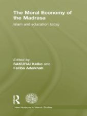 book The Moral Economy of the Madrasa: Islam and Education Today