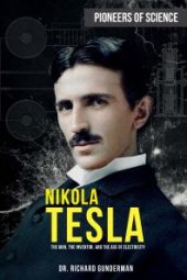 book Nikola Tesla: The Man, the Inventor, and the Age of Electricity