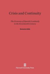 book Crisis and Continuity: The Economy of Spanish Lombardy in the Seventeenth Century