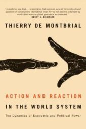 book Action and Reaction in the World System: The Dynamics of Economic and Political Power