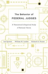 book The Behavior of Federal Judges: A Theoretical and Empirical Study of Rational Choice