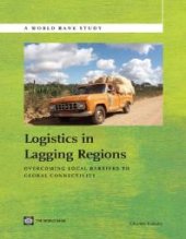 book Logistics in Lagging Regions: Overcoming Local Barriers to Global Connectivity