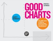 book Good Charts, Updated and Expanded: The HBR Guide to Making Smarter, More Persuasive Data Visualizations [Team-IRA]