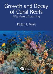 book Growth and Decay of Coral Reefs: Fifty Years of Learning