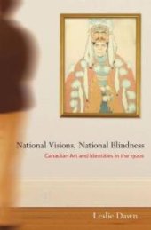 book National Visions, National Blindness: Canadian Art and Identities in the 1920s