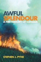 book Awful Splendour: A Fire History of Canada