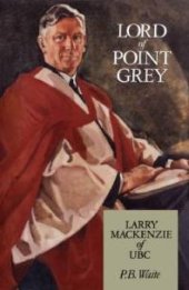 book Lord of Point Grey: Larry MacKenzie of UBC