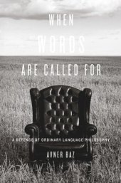 book When Words Are Called For: A Defense of Ordinary Language Philosophy