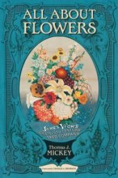 book All about Flowers: James Vick's Nineteenth-Century Seed Company