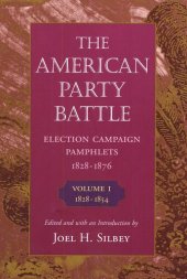 book The American Party Battle: Election Campaign Pamphlets, 1828-1876