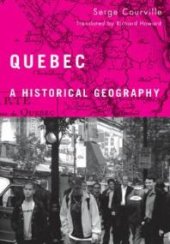 book Quebec: A Historical Geography