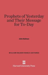 book Prophets of Yesterday and Their Message for Today