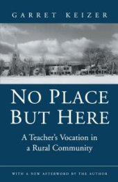 book No Place but Here: A Teacher's Vocation in a Rural Community