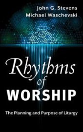 book Rhythms of Worship: The Planning and Purpose of Liturgy