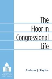 book The Floor in Congressional Life