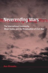 book Neverending Wars: The International Community, Weak States, and the Perpetuation of Civil War