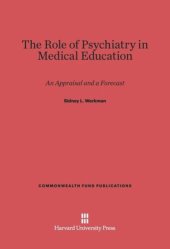 book The Role of Psychiatry in Medical Education: An Appraisal and a Forecast